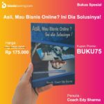 Buku : Asli, Mau Bisnis Online? Ini Dia Solusinya!